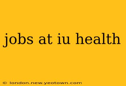 jobs at iu health