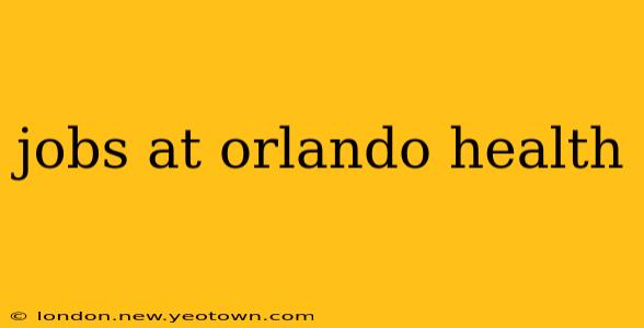 jobs at orlando health