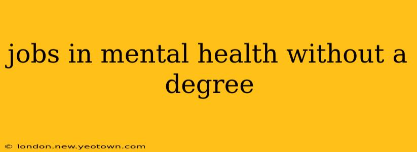 jobs in mental health without a degree