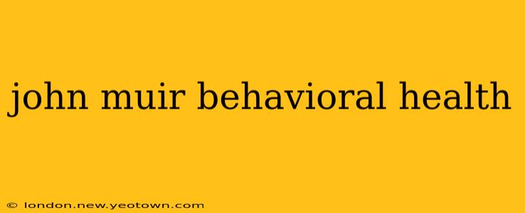 john muir behavioral health
