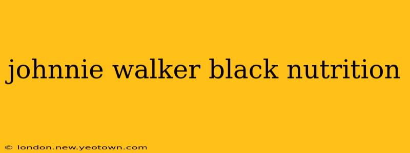 johnnie walker black nutrition