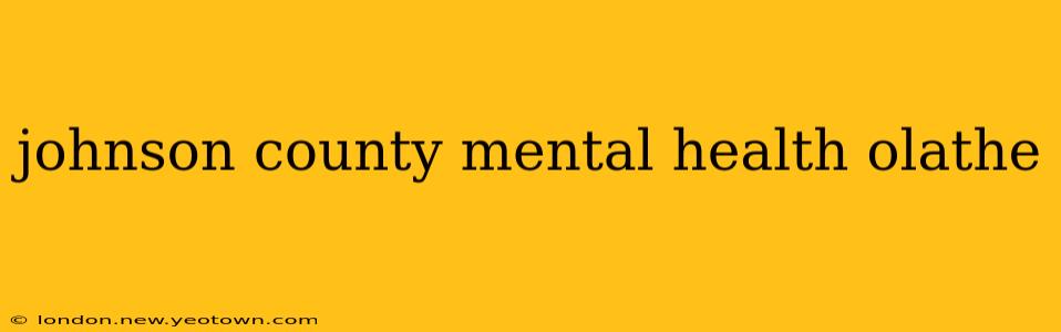 johnson county mental health olathe