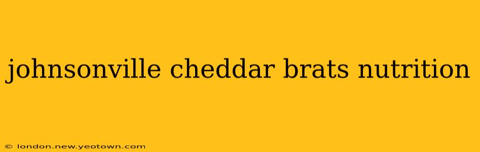 johnsonville cheddar brats nutrition