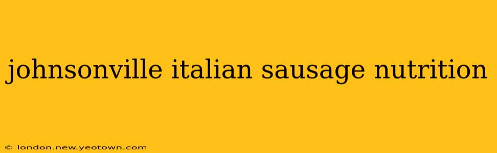 johnsonville italian sausage nutrition