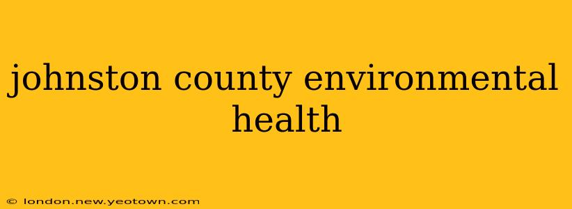 johnston county environmental health