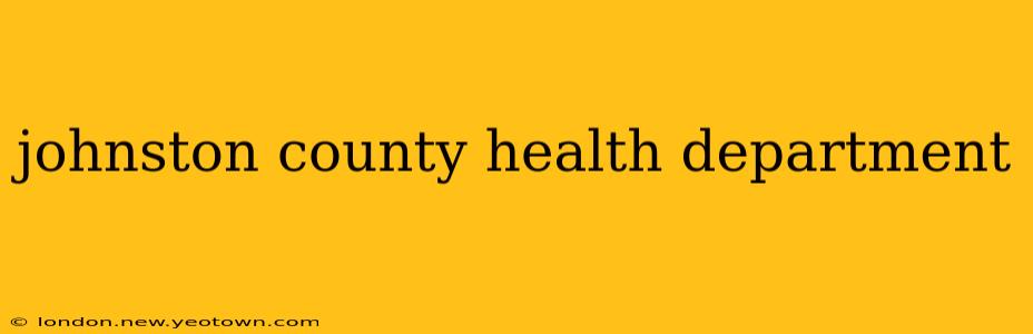 johnston county health department
