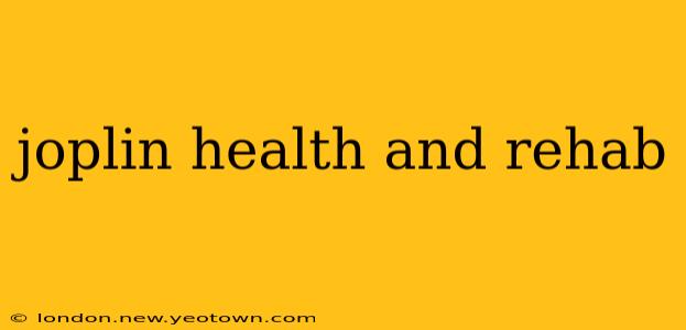 joplin health and rehab