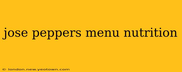 jose peppers menu nutrition