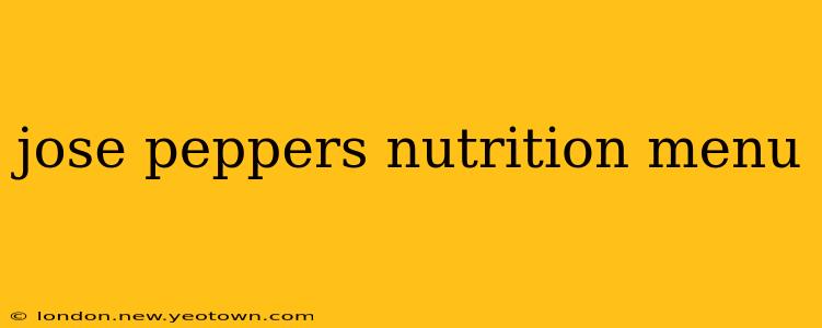 jose peppers nutrition menu