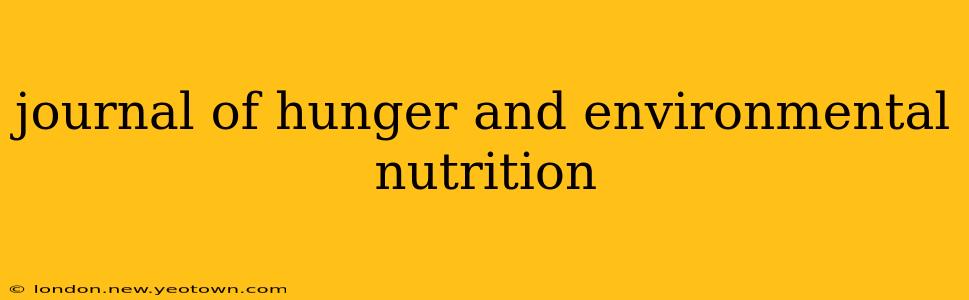 journal of hunger and environmental nutrition