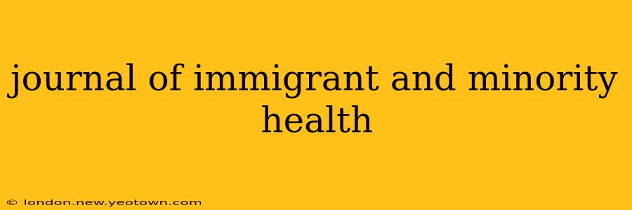 journal of immigrant and minority health