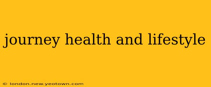 journey health and lifestyle