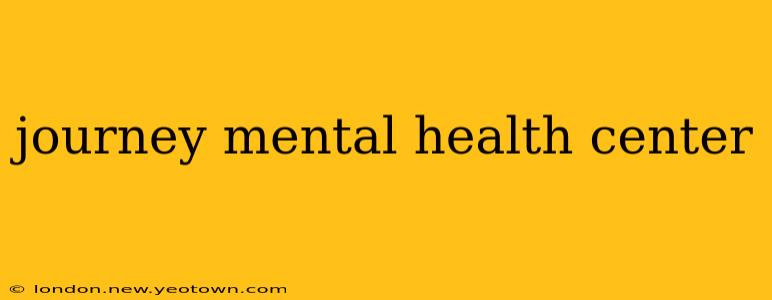 journey mental health center