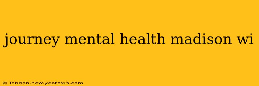 journey mental health madison wi