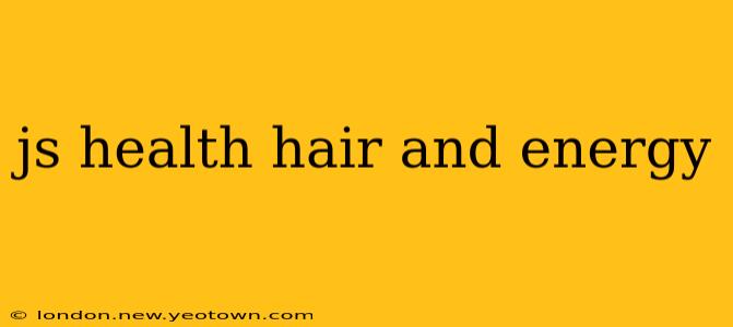js health hair and energy