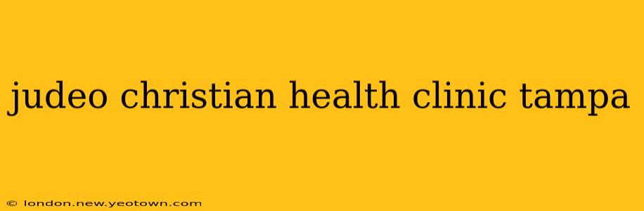 judeo christian health clinic tampa