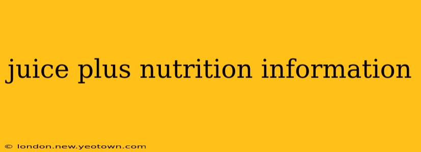 juice plus nutrition information