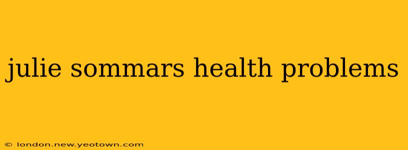 julie sommars health problems