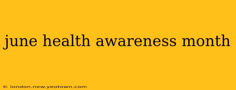 june health awareness month