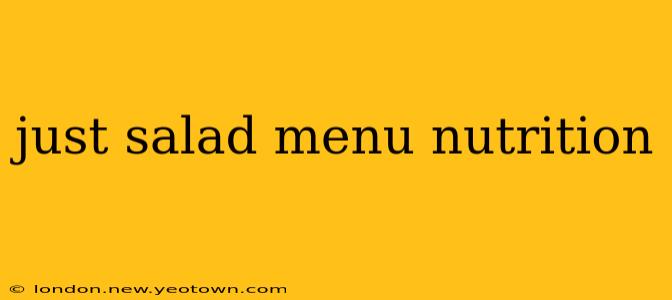 just salad menu nutrition