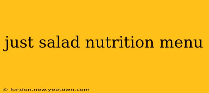 just salad nutrition menu