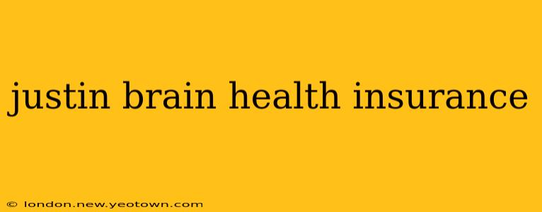 justin brain health insurance