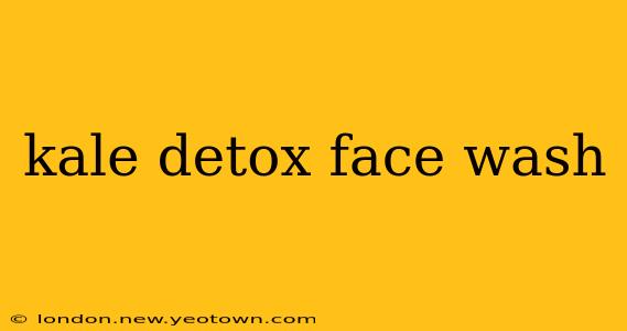 kale detox face wash
