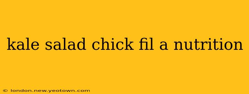 kale salad chick fil a nutrition