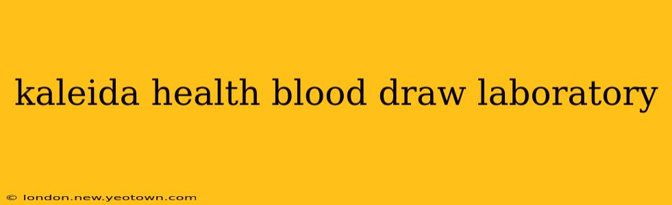 kaleida health blood draw laboratory