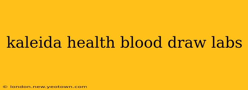 kaleida health blood draw labs