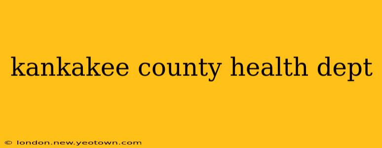 kankakee county health dept
