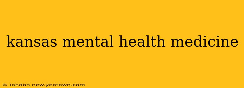kansas mental health medicine