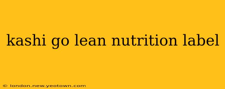 kashi go lean nutrition label