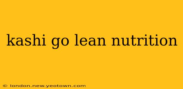 kashi go lean nutrition