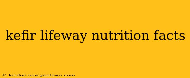 kefir lifeway nutrition facts