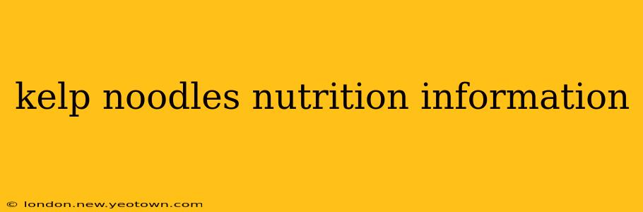 kelp noodles nutrition information