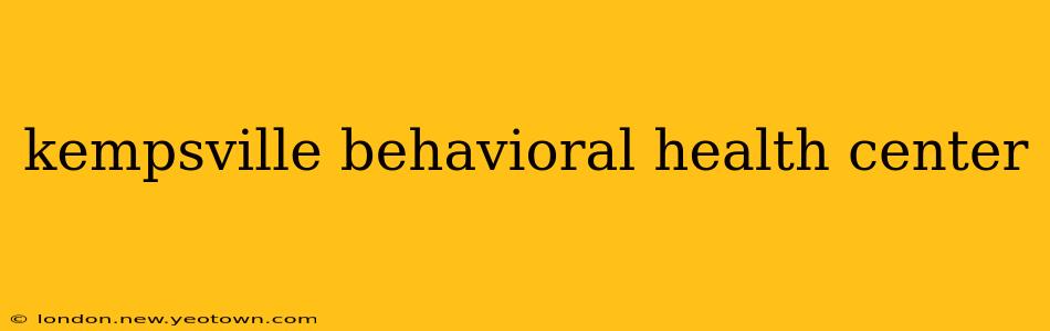 kempsville behavioral health center