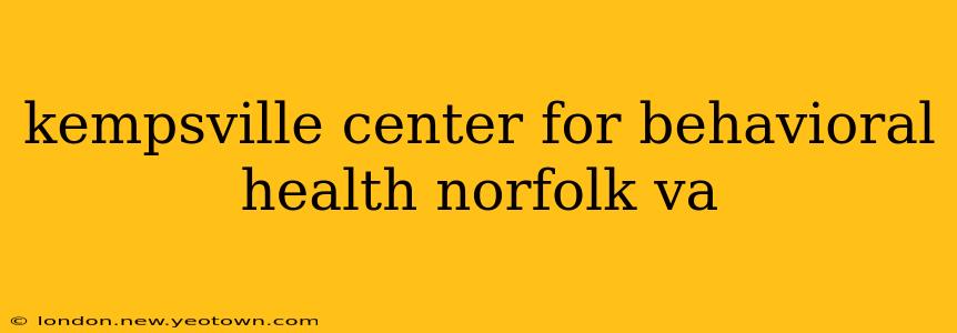 kempsville center for behavioral health norfolk va