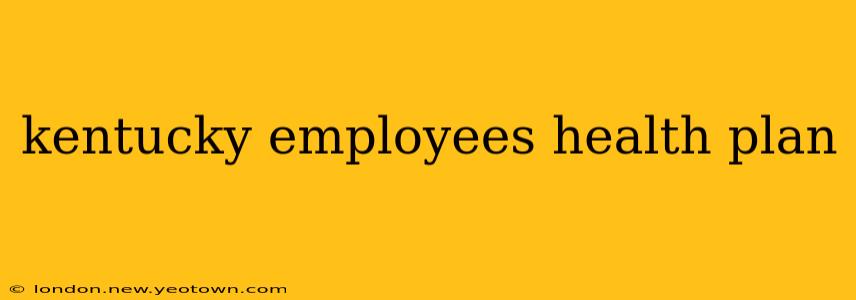 kentucky employees health plan