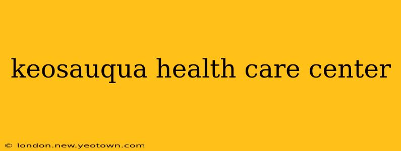 keosauqua health care center