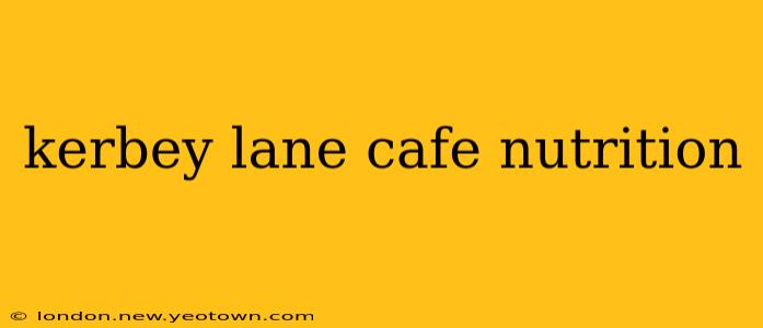 kerbey lane cafe nutrition