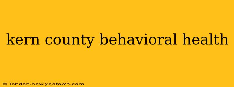 kern county behavioral health