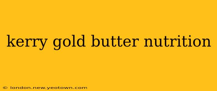kerry gold butter nutrition