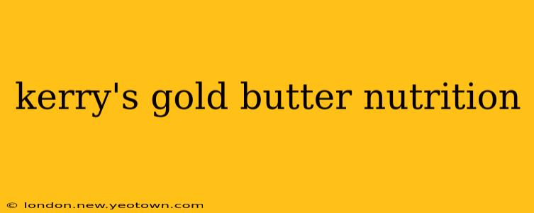 kerry's gold butter nutrition