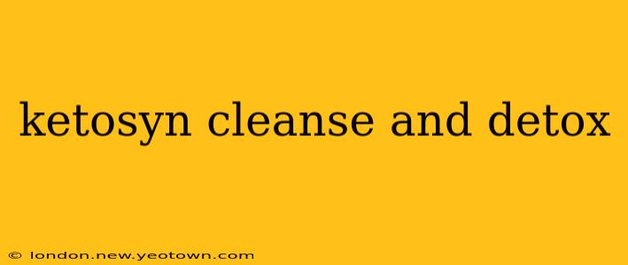 ketosyn cleanse and detox
