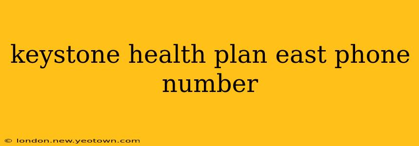 keystone health plan east phone number