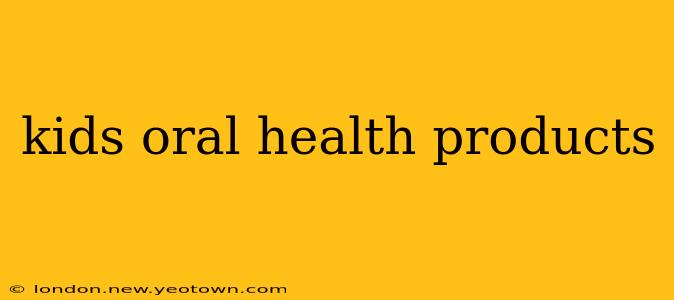 kids oral health products