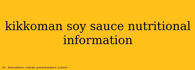 kikkoman soy sauce nutritional information