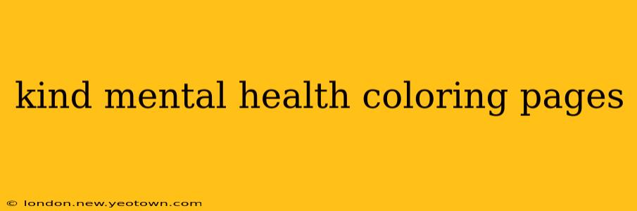 kind mental health coloring pages