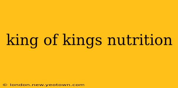 king of kings nutrition